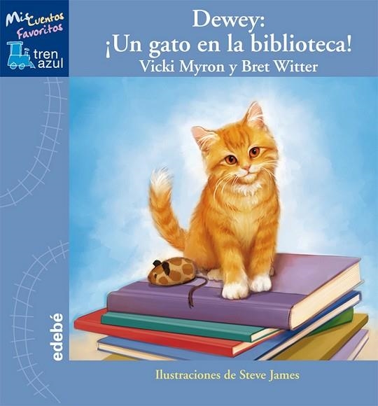 DEWEY UN GATO EN LA BIBLIOTECA | 9788423699155 | MYRON, VICKY;  WITTER, BRET | Llibreria Drac - Librería de Olot | Comprar libros en catalán y castellano online