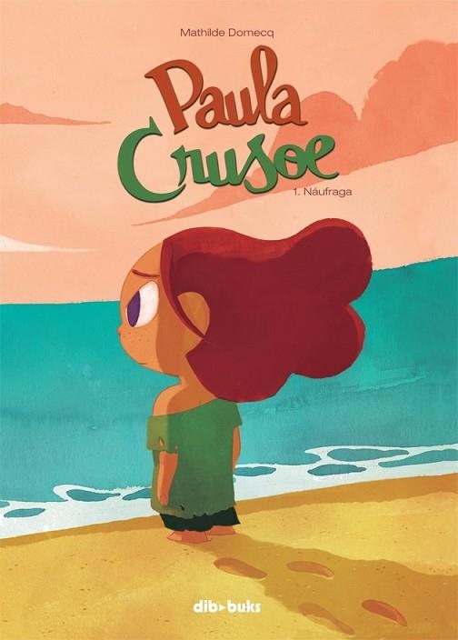 PAULA CRUSOE 1 | 9788415850946 | DOMECQ, MATHILDE | Llibreria Drac - Librería de Olot | Comprar libros en catalán y castellano online