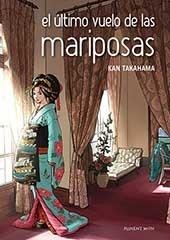 ÚLTIMO VUELO DE LAS MARIPOSAS, EL | 9781908007988 | TAKAHAMA, KAN | Llibreria Drac - Librería de Olot | Comprar libros en catalán y castellano online