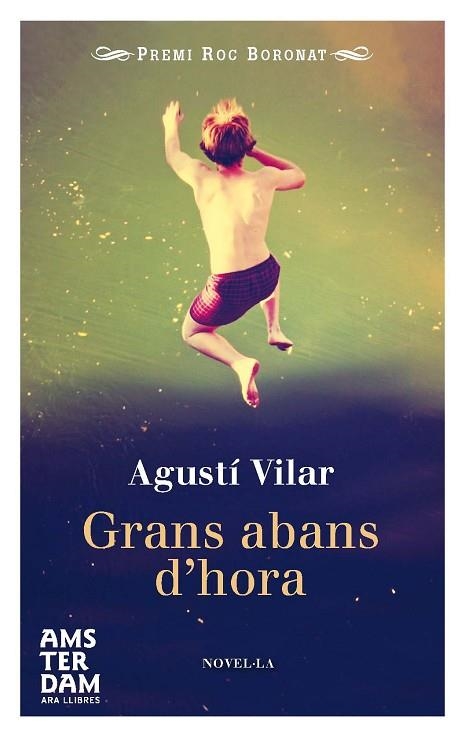 GRANS ABANS D'HORA | 9788415645702 | VILAR, AGUSTÍ | Llibreria Drac - Librería de Olot | Comprar libros en catalán y castellano online