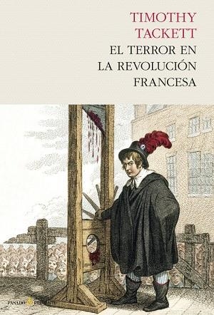 TERROR EN LA REVOLUCIÓN FRANCESA, EL | 9788494339288 | TACKETT, TIMOTHY | Llibreria Drac - Librería de Olot | Comprar libros en catalán y castellano online