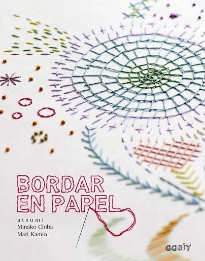 BORDAR EN PAPEL | 9788425228568 | CHIBA, MINAKO; KAMIO, MARI | Llibreria Drac - Llibreria d'Olot | Comprar llibres en català i castellà online
