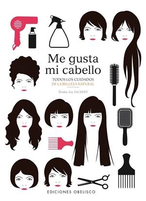 ME GUSTA MI CABELLO | 9788491110279 | JAUBERT, ÉLODIE-JOY | Llibreria Drac - Llibreria d'Olot | Comprar llibres en català i castellà online