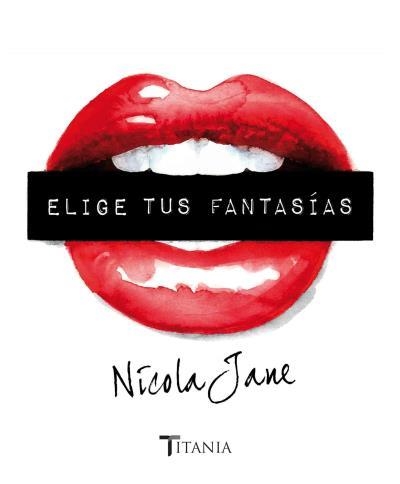 ELIGE TUS FANTASÍAS | 9788492916979 | JANE, NICOLA | Llibreria Drac - Librería de Olot | Comprar libros en catalán y castellano online
