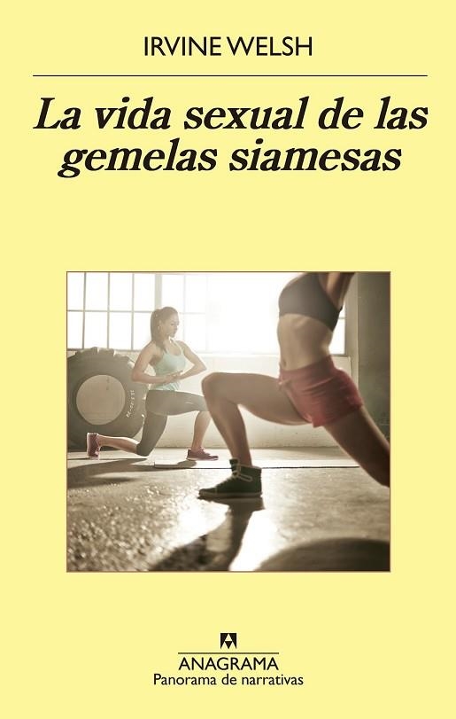 VIDA SEXUAL DE LAS GEMELAS SIAMESAS, LA (PANORAMA DE NARRATIVAS 907) | 9788433979377 | WELSH, IRVINE | Llibreria Drac - Librería de Olot | Comprar libros en catalán y castellano online