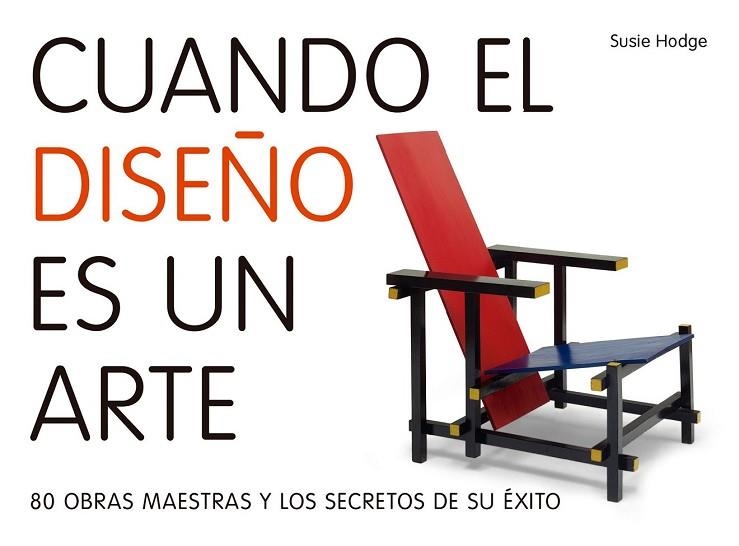 CUANDO EL DISEÑO ES UN ARTE | 9788416177783 | HODGE, SUSIE | Llibreria Drac - Llibreria d'Olot | Comprar llibres en català i castellà online