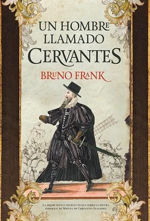 HOMBRE LLAMADO CERVANTES, UN | 9788416392315 | FRANK, BRUNO | Llibreria Drac - Librería de Olot | Comprar libros en catalán y castellano online