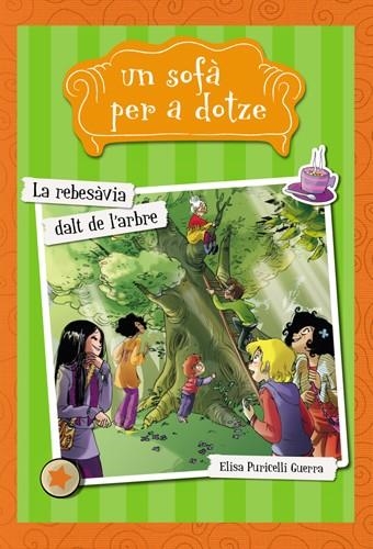 REBESÀVIA DALT DE L'ARBRE, LA (UN SOFÀ PER A DOTZE 2) | 9788424654276 | PURICELLI, ELISA | Llibreria Drac - Llibreria d'Olot | Comprar llibres en català i castellà online