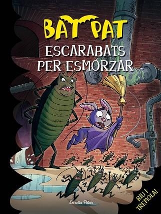 ESCARABATS PER ESMORZAR (BAT PAT 37) | 9788416519101 | PAVANELLO, ROBERTO | Llibreria Drac - Librería de Olot | Comprar libros en catalán y castellano online
