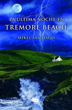 ÚLTIMA NOCHE EN TREMORE BEACH, LA | 9788490701355 | SANTIAGO, MIKEL | Llibreria Drac - Librería de Olot | Comprar libros en catalán y castellano online