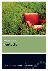PANTALLA | 9788494289682 | QUINTO, MANUEL | Llibreria Drac - Librería de Olot | Comprar libros en catalán y castellano online