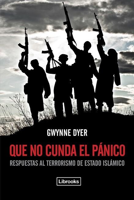 QUE NO CUNDA EL PÁNICO | 9788494338892 | DYER, GWYNNE | Llibreria Drac - Llibreria d'Olot | Comprar llibres en català i castellà online