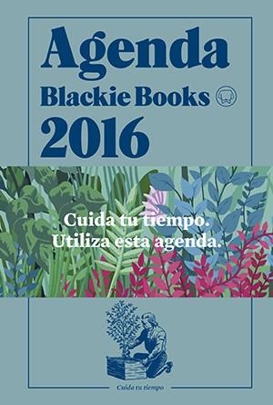 AGENDA 2016 BLACKIE BOOKS | 9788416290468 | COMITÉ BLACKIE | Llibreria Drac - Librería de Olot | Comprar libros en catalán y castellano online