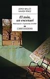 MÓN, UN ESCENARI, EL. SHAKESPEARE, EL GUIONISTA INVISIBLE | 9788433915252 | PÉREZ, XAVIER ; BALLÓ, JORDI | Llibreria Drac - Librería de Olot | Comprar libros en catalán y castellano online