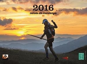 CALENDARI 2016 CURSES DE MUNTANYA | 9788480906203 | AA.DD. | Llibreria Drac - Librería de Olot | Comprar libros en catalán y castellano online