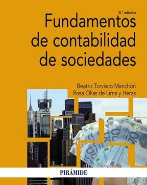 FUNDAMENTOS DE CONTABILIDAD DE SOCIEDADES | 9788436834574 | TORVISCO, BEATRIZ ; OLIAS DE LIMA, ROSA | Llibreria Drac - Librería de Olot | Comprar libros en catalán y castellano online