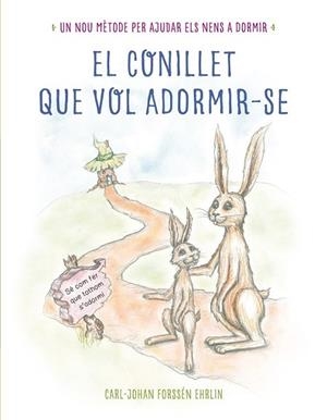 CONILLET QUE VOL ADORMIR-SE, EL | 9788448845933 | FORSSÉN EHRLIN,CARL-JOHAN | Llibreria Drac - Librería de Olot | Comprar libros en catalán y castellano online