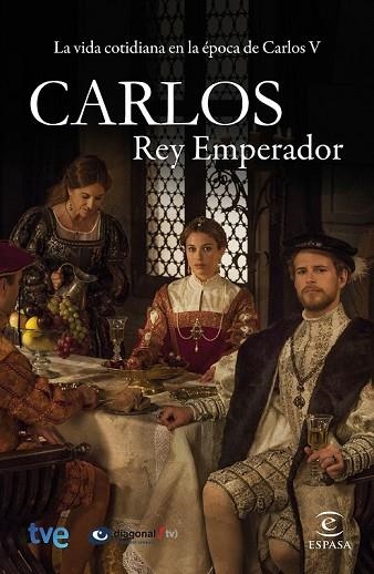 CARLOS, REY EMPERADOR | 9788467045154 | CALDERÓN, MÓNICA / RTVE | Llibreria Drac - Llibreria d'Olot | Comprar llibres en català i castellà online
