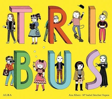 TRIBUS | 9788490651339 | SÁNCHEZ, Mª ISABEL; ALBERO, ANA | Llibreria Drac - Llibreria d'Olot | Comprar llibres en català i castellà online