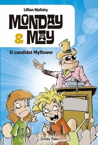 MONDAY & MAY 3. EL CANDIDAT MYFLOWER | 9788416519194 | WALLABY, LILLIAN | Llibreria Drac - Librería de Olot | Comprar libros en catalán y castellano online