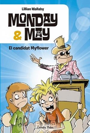 MONDAY & MAY 3. EL CANDIDAT MYFLOWER | 9788416519194 | WALLABY, LILLIAN | Llibreria Drac - Librería de Olot | Comprar libros en catalán y castellano online