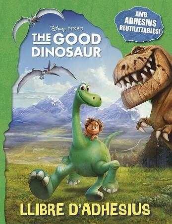 THE GOOD DINOSAUR. LLIBRE D'ADHESIUS | 9788416519026 | DISNEY | Llibreria Drac - Librería de Olot | Comprar libros en catalán y castellano online