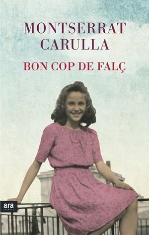BON COP DE FALÇ | 9788416154494 | CARULLA, MONTSERRAT | Llibreria Drac - Librería de Olot | Comprar libros en catalán y castellano online