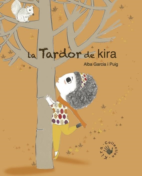 TARDOR DE KIRA, LA | 9788494416644 | GARCÍA, ALBA | Llibreria Drac - Librería de Olot | Comprar libros en catalán y castellano online