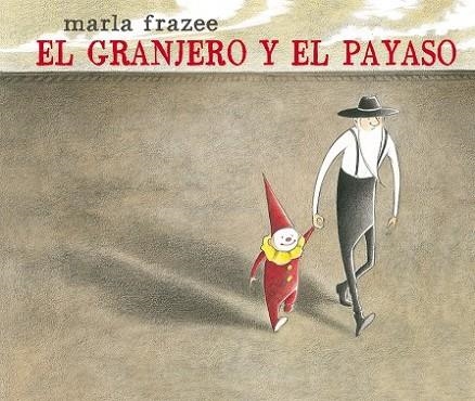 GRANJERO Y EL PAYASO, EL | 9788498457407 | FRAZEE, MARLA | Llibreria Drac - Librería de Olot | Comprar libros en catalán y castellano online