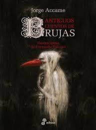 ANTIGUOS CUENTOS DE BRUJAS | 9789876283663 | ACCAME, JORGE | Llibreria Drac - Librería de Olot | Comprar libros en catalán y castellano online