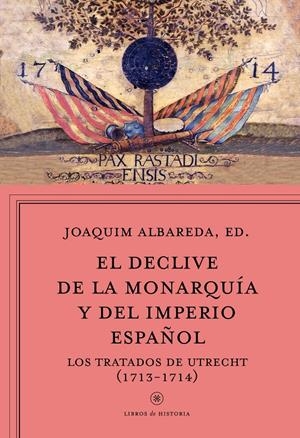 DECLIVE DE LA MONARQUÍA Y DEL IMPERIO ESPAÑOL, EL | 9788498928815 | ALBAREDA, JOAQUIM | Llibreria Drac - Librería de Olot | Comprar libros en catalán y castellano online