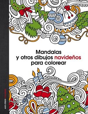 MANDALAS Y OTROS DIBUJOS NAVIDEÑOS PARA COLOREAR | 9788408147060 | AA. VV. | Llibreria Drac - Librería de Olot | Comprar libros en catalán y castellano online