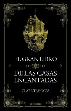 GRAN LIBRO DE LAS CASAS ENCANTADAS, EL | 9788415864851 | TAHOCES, CLARA | Llibreria Drac - Librería de Olot | Comprar libros en catalán y castellano online