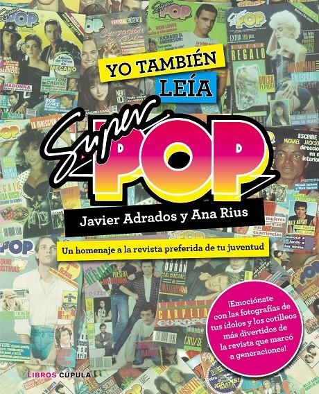 YO TAMBIÉN LEÍA SÚPER POP | 9788448021955 | ADRADOS; JAVIER; RIUS, ANA | Llibreria Drac - Librería de Olot | Comprar libros en catalán y castellano online