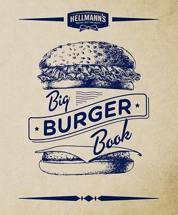 HELLMAN S BIG BURGER BOOK | 9788448021924 | AA. VV. | Llibreria Drac - Librería de Olot | Comprar libros en catalán y castellano online