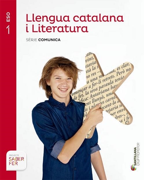 LLENGUA CATALANA I LITERATURA. 1 SECUNDARIA SERIE COMUNICA SABER FER | 9788479189303 | AADD | Llibreria Drac - Librería de Olot | Comprar libros en catalán y castellano online