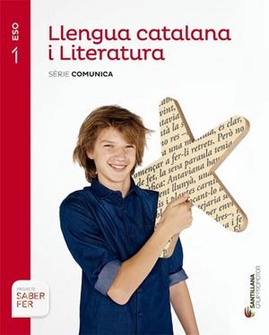 LLENGUA CATALANA I LITERATURA. 1 SECUNDARIA SERIE COMUNICA SABER FER | 9788479189303 | AADD | Llibreria Drac - Librería de Olot | Comprar libros en catalán y castellano online