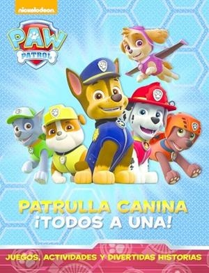 PATRULLA CANINA TODOS A UNA! (PAW PATROL) | 9788448844462 | NICKELODEON | Llibreria Drac - Librería de Olot | Comprar libros en catalán y castellano online