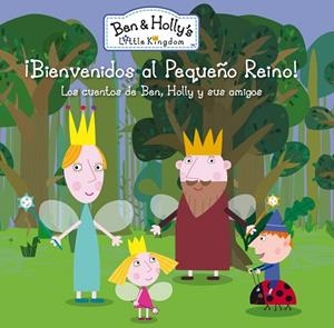 BIENVENIDOS AL PEQUEÑO REINO (BEN Y HOLLY) | 9788448839055 | AA.DD. | Llibreria Drac - Librería de Olot | Comprar libros en catalán y castellano online