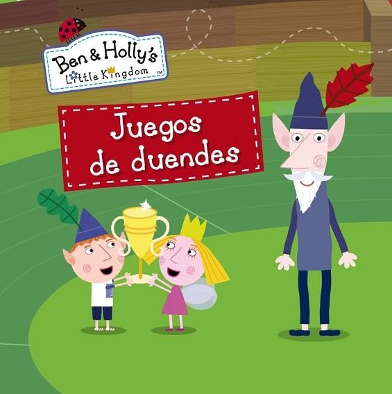 JUEGOS DE DUENDES (EL PEQUEÑO REINO DE BEN Y HOLLY. PRIMERAS LECTURAS 9) | 9788448840440 | VV.AA. | Llibreria Drac - Librería de Olot | Comprar libros en catalán y castellano online