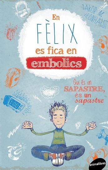 EN FÈLIX ES FICA EN EMBOLICS | 9788415975717 | LEONJHARDT, JAKOB M. | Llibreria Drac - Librería de Olot | Comprar libros en catalán y castellano online