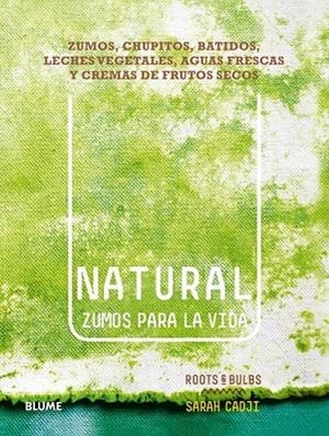 NATURAL. ZUMOS PARA LA VIDA | 9788416138630 | CADJI, SARAH | Llibreria Drac - Librería de Olot | Comprar libros en catalán y castellano online