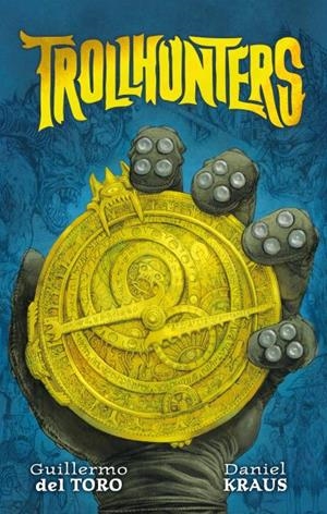 TROLLHUNTERS | 9788496886469 | DEL TORO, GUILLERMO; KRAUS, DANIEL | Llibreria Drac - Librería de Olot | Comprar libros en catalán y castellano online