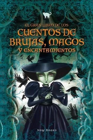 GRAN LIBRO DE LOS CUENTOS DE BRUJAS, MAGOS Y ENCANTAMIENTOS, EL | 9788416245239 | AAVV | Llibreria Drac - Librería de Olot | Comprar libros en catalán y castellano online