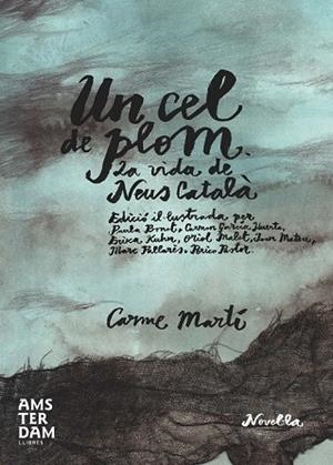 CEL DE PLOM, UN (IL·LUSTRAT) | 9788415645733 | MARTÍ, CARME | Llibreria Drac - Librería de Olot | Comprar libros en catalán y castellano online