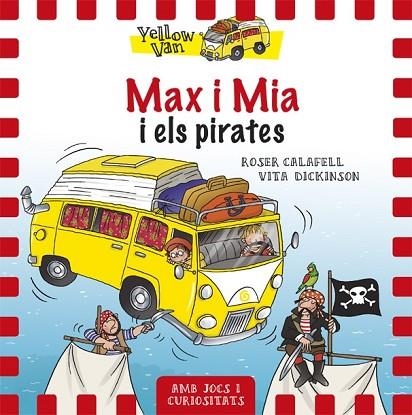 MAX I MIA I ELS PIRATES ( YELLOW VAN 2) | 9788424656522 | DICKINSON, VITA | Llibreria Drac - Librería de Olot | Comprar libros en catalán y castellano online