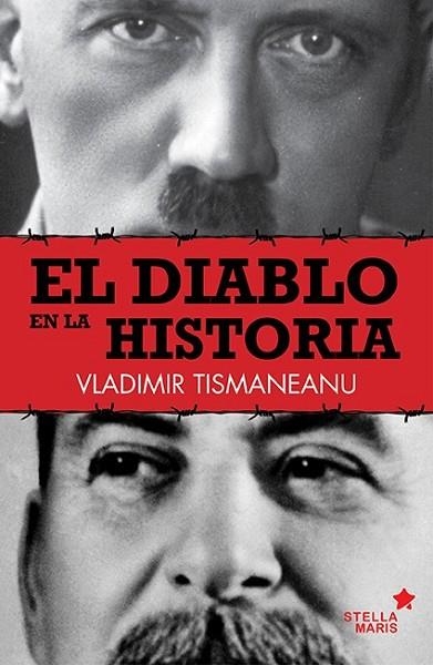 DIABLO EN LA HISTORIA, EL | 9788416541072 | TISMANEANU, VLADIMIR | Llibreria Drac - Librería de Olot | Comprar libros en catalán y castellano online