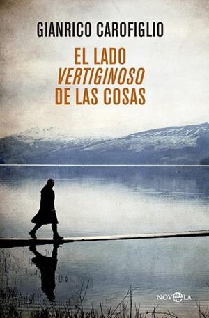 LADO VERTIGINOSO DE LAS COSAS, EL | 9788490604724 | CAROFIGLIO, GIANRICO | Llibreria Drac - Librería de Olot | Comprar libros en catalán y castellano online