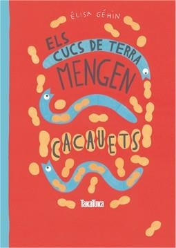 CUCS DE TERRA MENGEN CACAUETS, ELS | 9788416003457 | GÉHIN, ÉLISA | Llibreria Drac - Llibreria d'Olot | Comprar llibres en català i castellà online