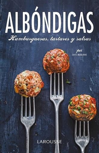 ALBÓNDIGAS, HAMBURGUESAS, TARTARES Y SALSAS | 9788416368129 | AAV | Llibreria Drac - Librería de Olot | Comprar libros en catalán y castellano online